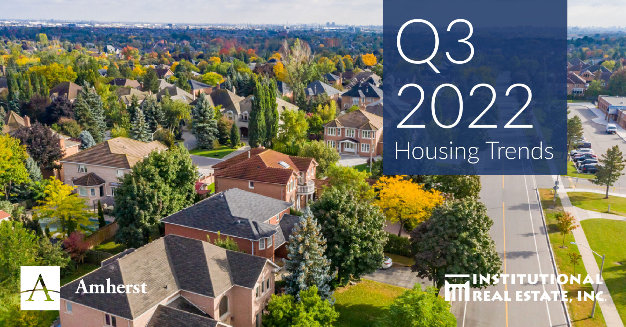 Housing Trends Q3 2022 The Amherst Group LLC